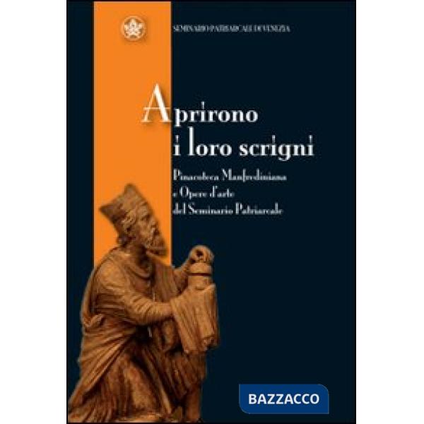 Aprirono i loro scrigni. Pinacoteca manfrediana e opere d'arte del seminario pat