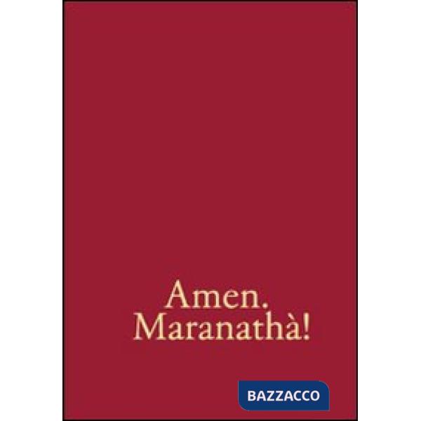 Amen. Maranathà! Repertorio di canti per la liturgia