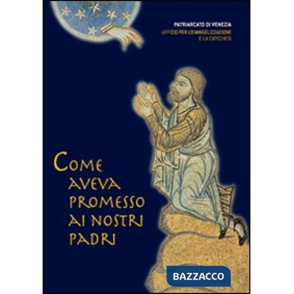 Come aveva promesso ai nostri padri (Genesi 12-25). Sussidio per i gruppi d'asco
