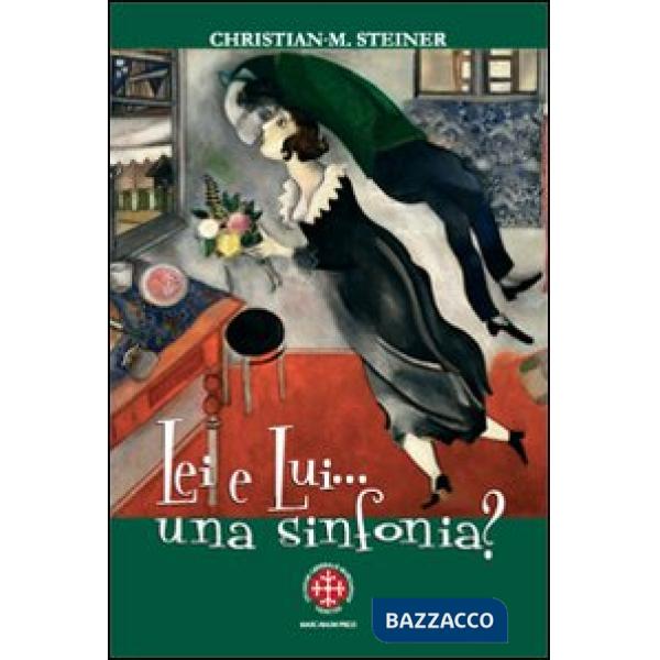 Lei e lui... una sinfonia? Verso nuove dimensioni di vita nuziale e familiare