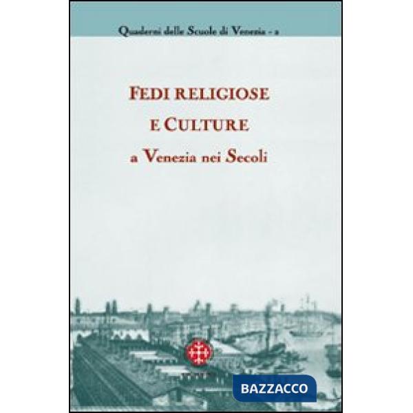 Fedi religiose e culture a Venezia nei Secoli