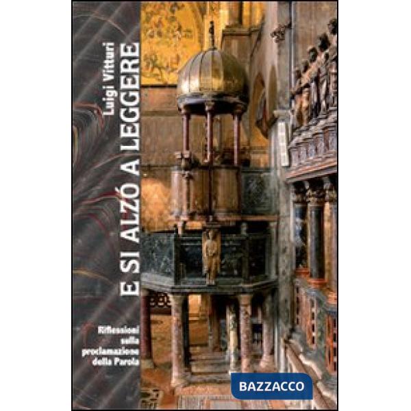 E si alzò a leggere. Riflessioni sulla proclamazione della Parola