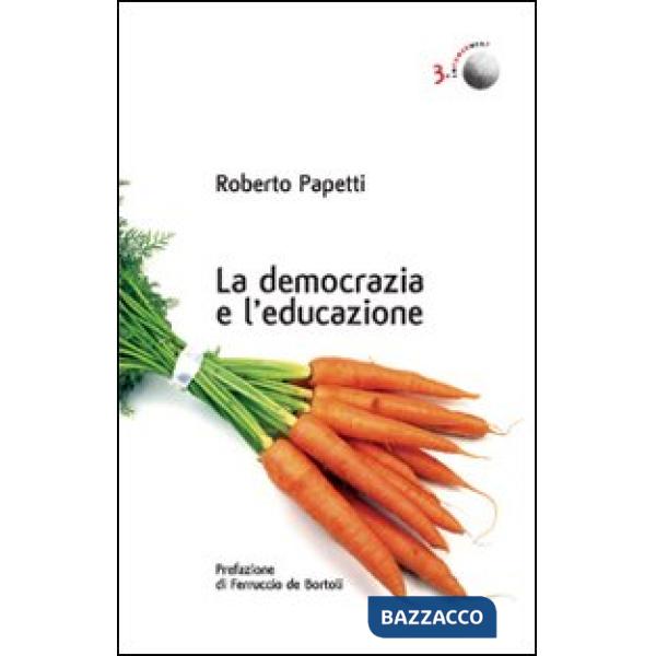 Democrazia e l'educazione. Cronache dai confini interni di una società orgoglios