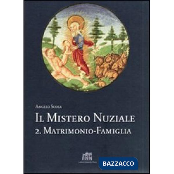 Mistero nuziale (Il). Vol. 2: Matrimonio-famiglia