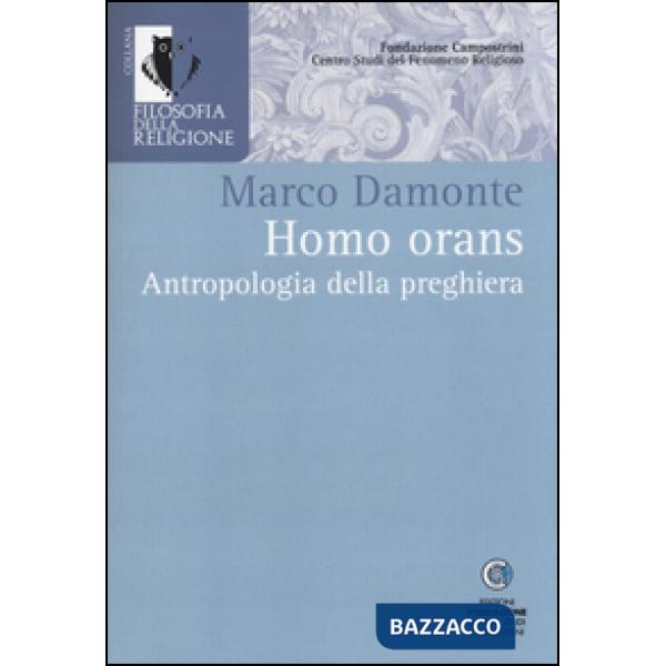 Homo orans. Antropologia della preghiera