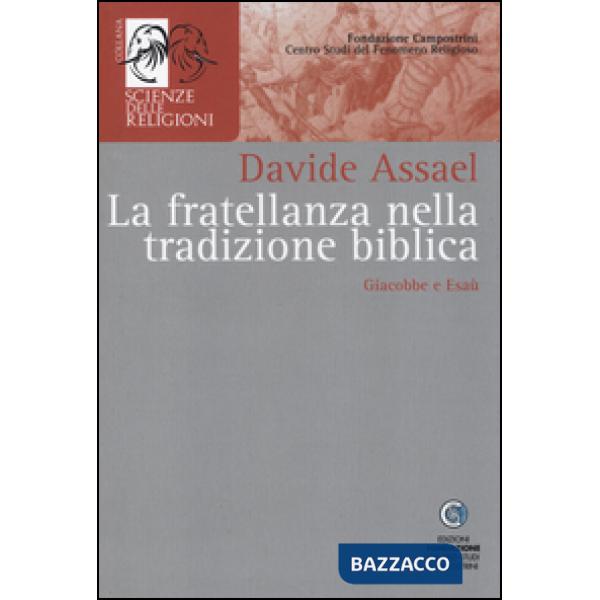 Fratellanza nella tradizione biblica. Giacobbe e Esaù (La)
