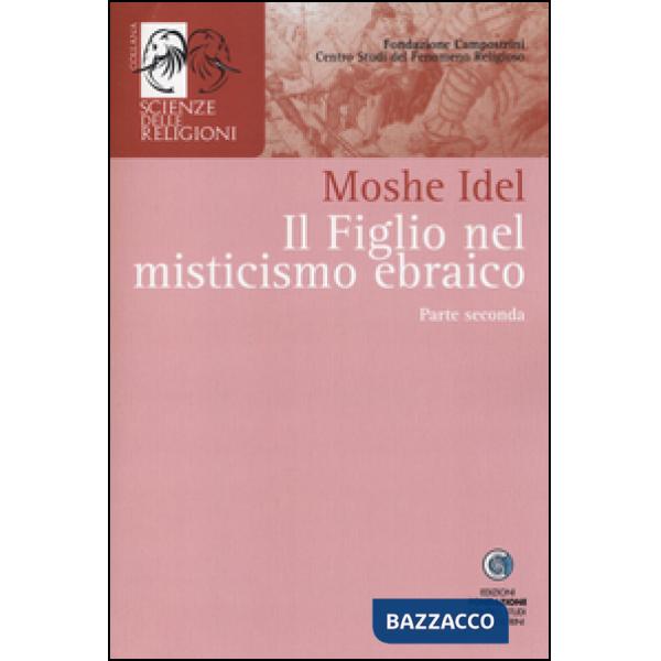 Figlio nel misticismo ebraico (Il). Vol. 2