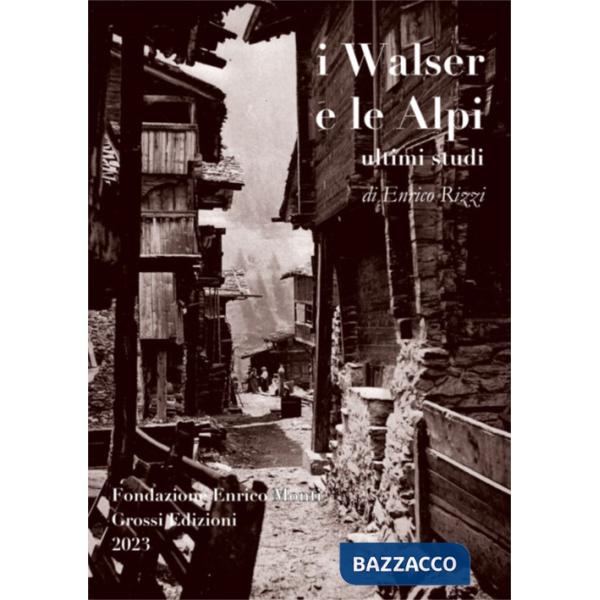 Walser e le Alpi. Ultimi studi (I)