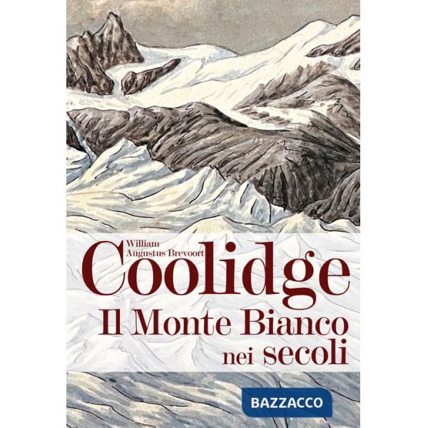 Monte Bianco nei secoli (Il)