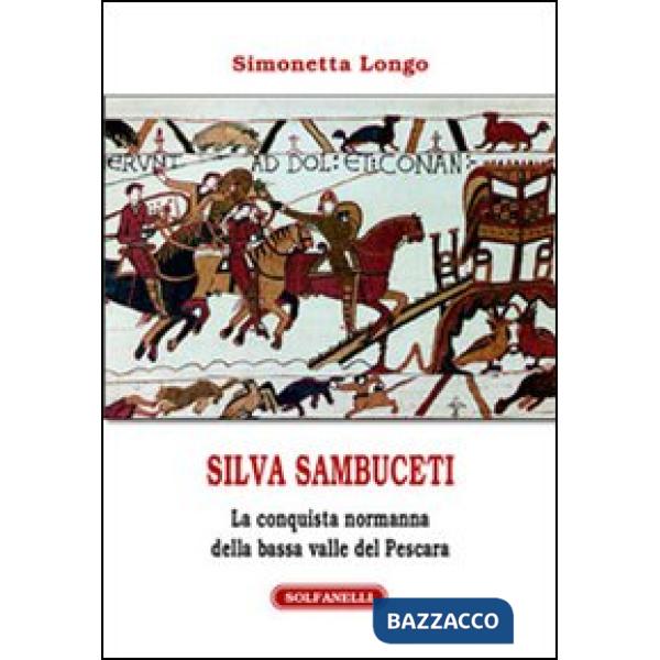 Silvia Sambuceti (1095-1099). La conquista normanna della bassa valle di Pescara