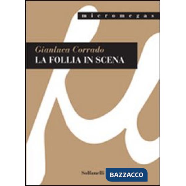 Follia in scena (La)