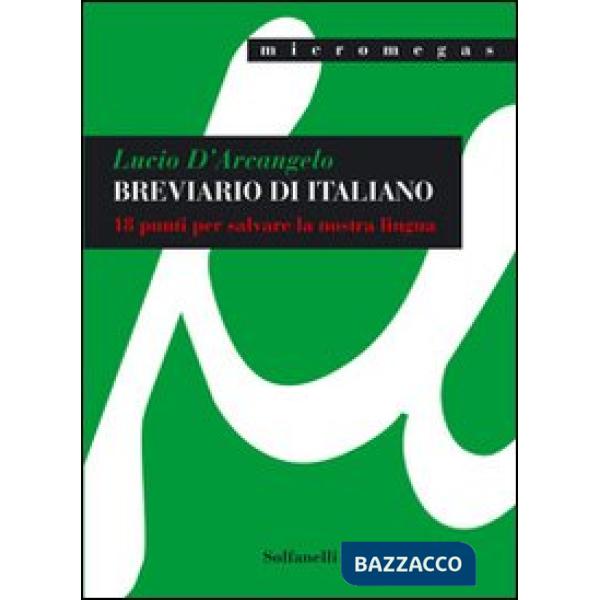 Breviario di italiano. 18 punti per salvare la nostra lingua