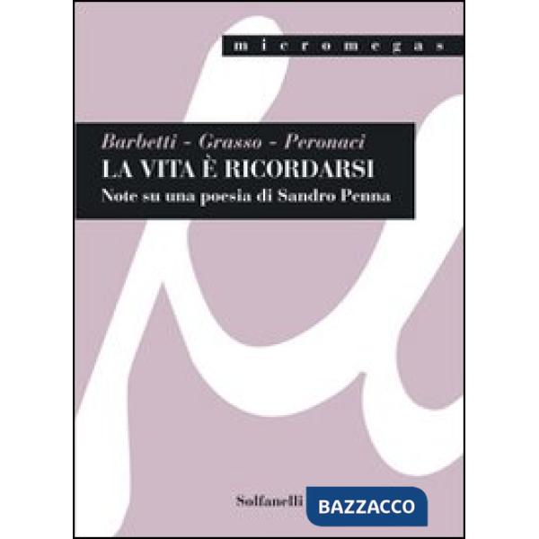 Vita è ricordarsi. Note su una poesia di Sandro Penna (La)