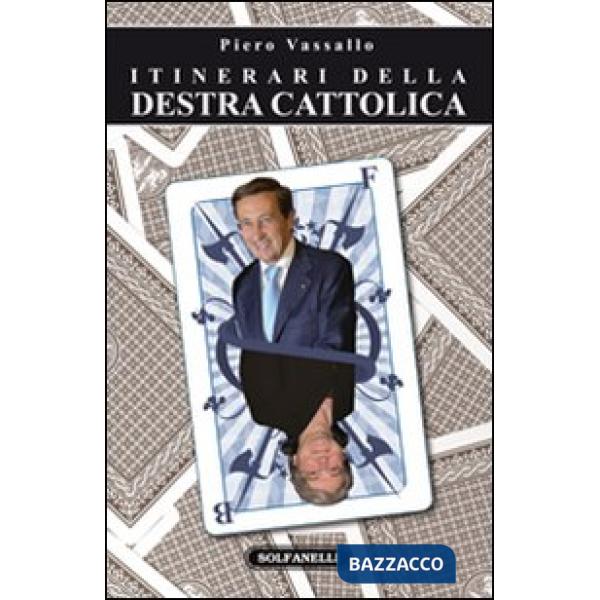 Itinerari della destra cattolica