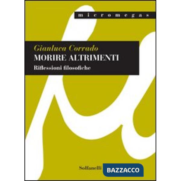 Morire altrimenti. Riflessioni filosofiche