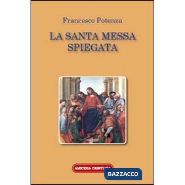 Santa messa spiegata (La)