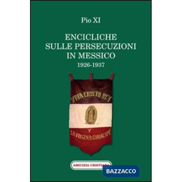 Encicliche sulle persecuzioni in Messico (1926-1937)