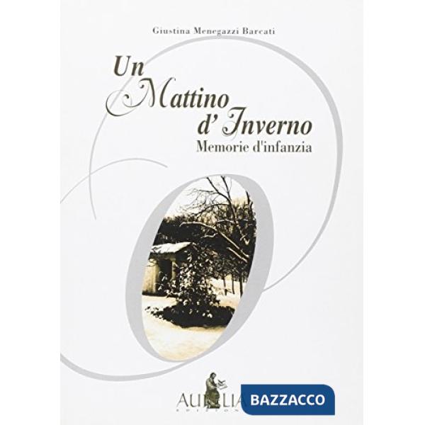 Mattino d'inverno. Memorie d'infanzia (Un)