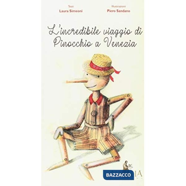 Incredibile viaggio di Pinocchio a Venezia (L')