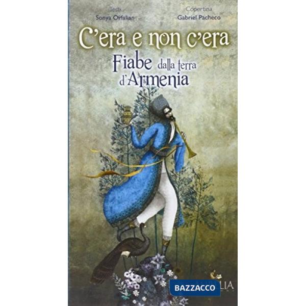 C'era e non c'era. Fiabe dalla terra d'Armenia