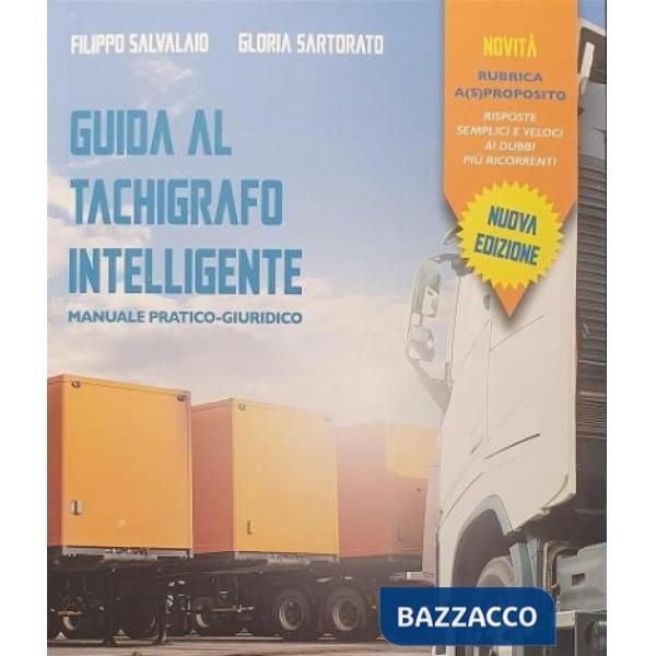 Guida al tachigrafo intelligente. Manuale pratico-giuridico