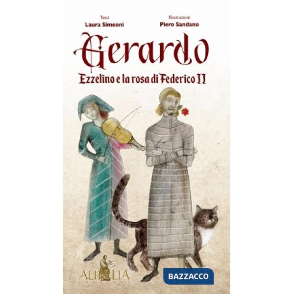 Gerardo Ezzelino e la rosa di Federico I