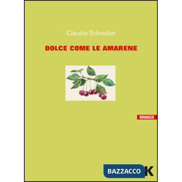 Dolce come le amarene