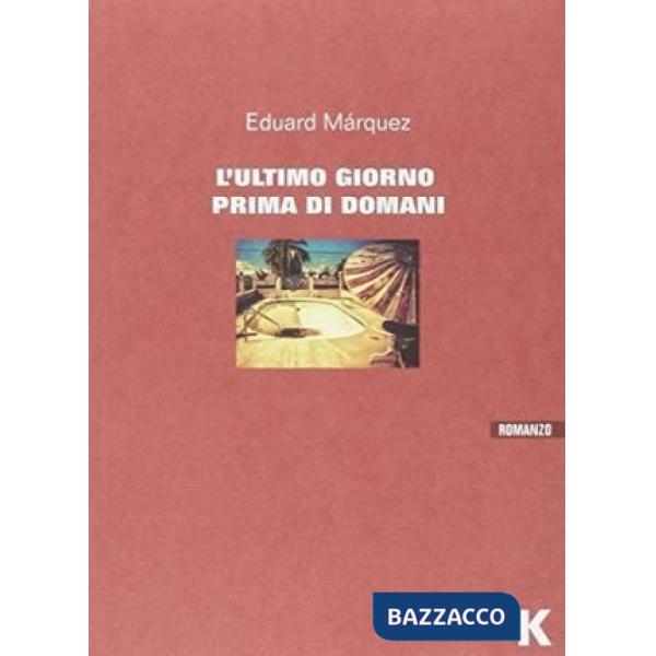 Ultimo giorno prima di domani (L')