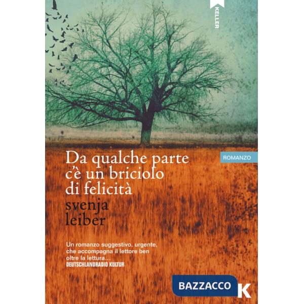 Da qualche parte c'è un briciolo di felicità