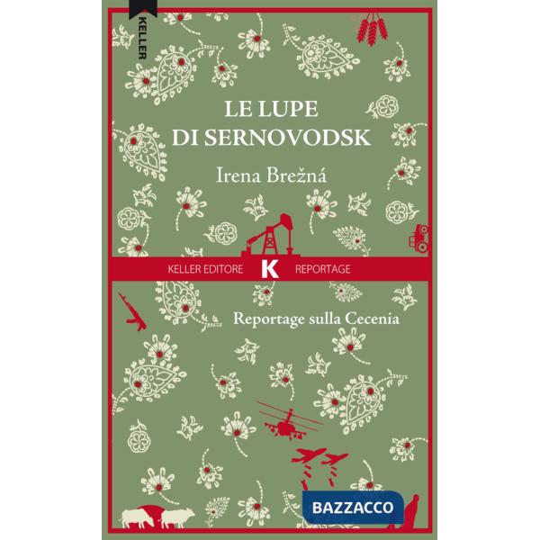 Lupe di Sernovodsk. Reportage sulla Cecenia (Le)
