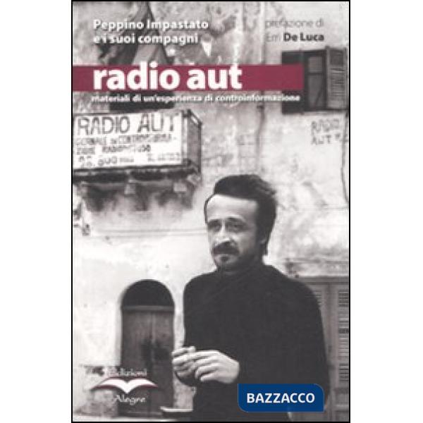 Radio Aut: materiali di un'esperienza di controinformazione