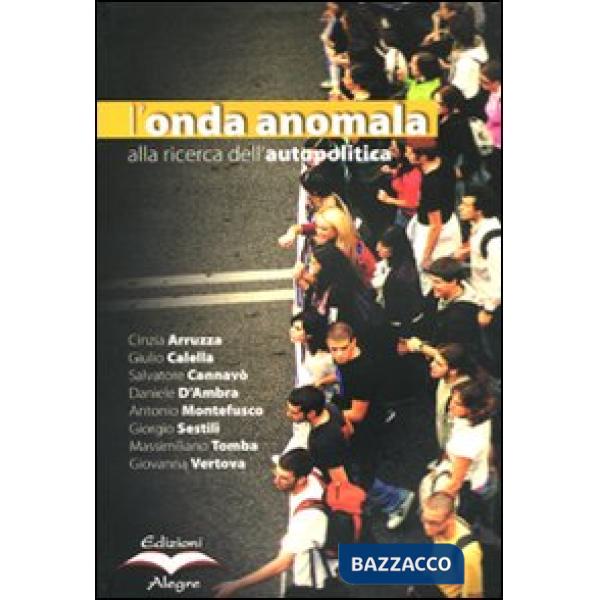 Onda anomala. Alla ricerca dell'autopolitica. Con DVD (L')