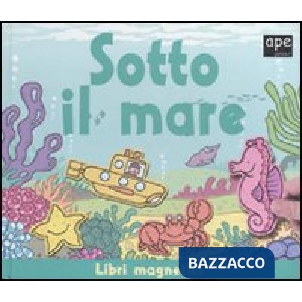 Sotto il mare. Ediz. illustrata. Con gadget
