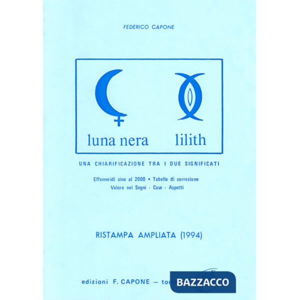 Luna nera-Lilith. Una chiarificazione fra i due significati
