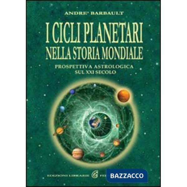Cicli planetari nella storia mondiale. Prospettiva astrologica sul XXI secolo (I)