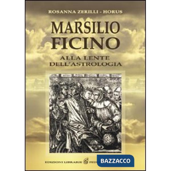 Marsilio Ficino. Alla lente dell'astrologia
