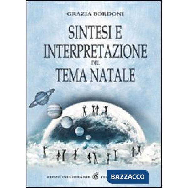 Sintesi e interpretazione del tema natale