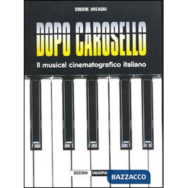 Dopo Carosello. Il musical cinematografico italiano