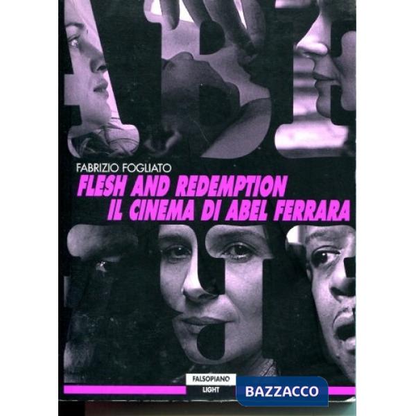 Flesh and redemption. Il cinema di Abel Ferrara