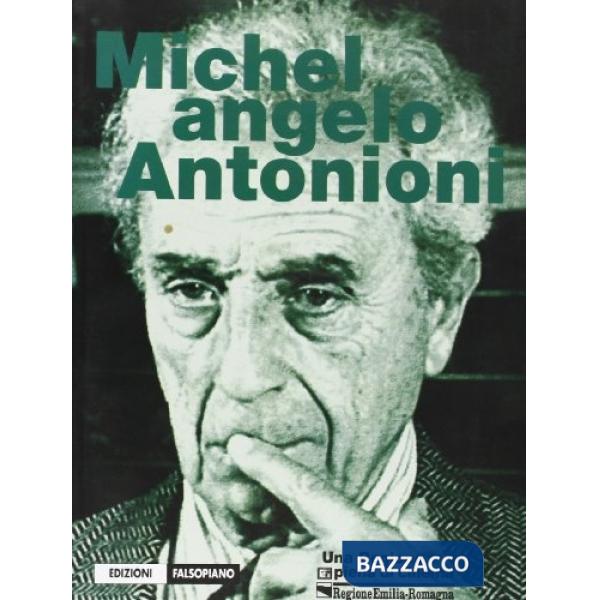 Michelangelo Antonioni. Ediz. illustrata