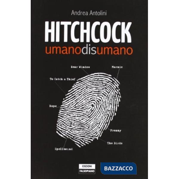 Hitchcock. Umanodisumano. Ediz. illustrata