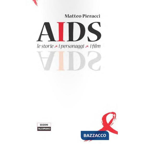 AIDS. Le storie, i personaggi, i film
