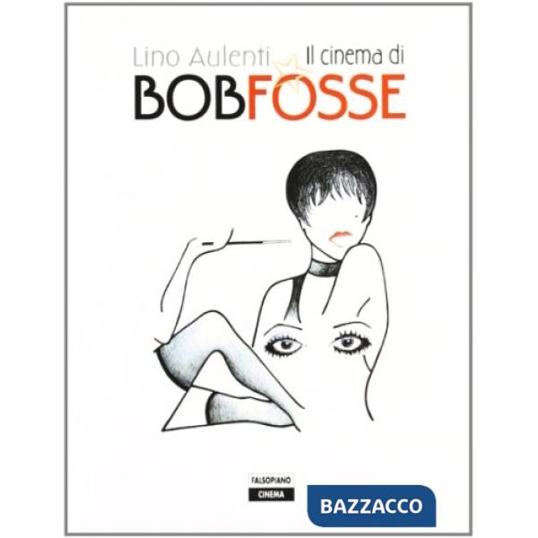 Cinema di Bob Fosse (Il)