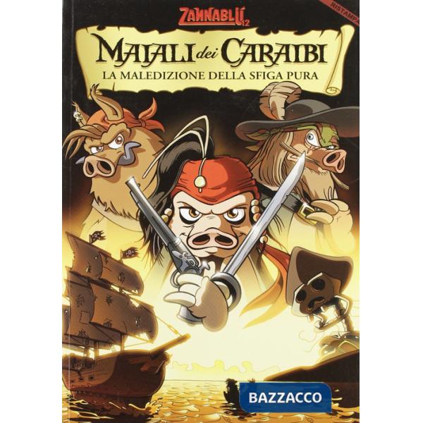 Maiali dei Caraibi. La maledizione della sfiga pura