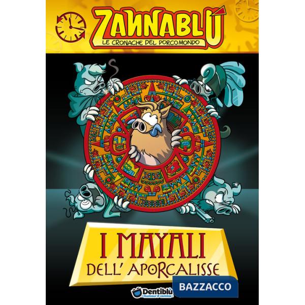 Mayali dell'aporcalisse. Zannablù (I)