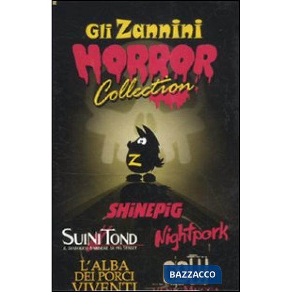 Zannini horror collection: Cow l'enigMucca-L'alba dei porci viventi-Suini Tond, il diabolico barbiere di Pig Street-Shinepig-Nig