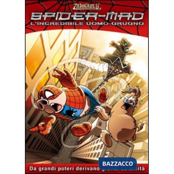 Spider-mad. L'incredibile Uomo Grugno