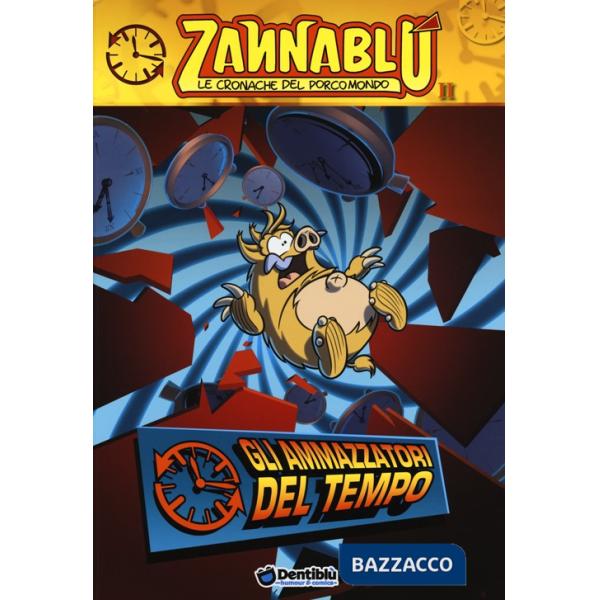 Ammazzatori del tempo. Zannablù (Gli)