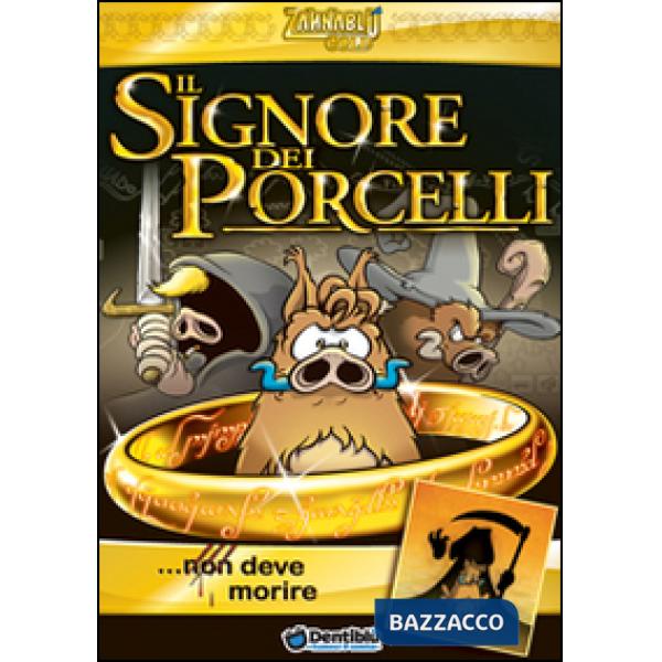 Signore dei porcelli... non deve morire (Il)