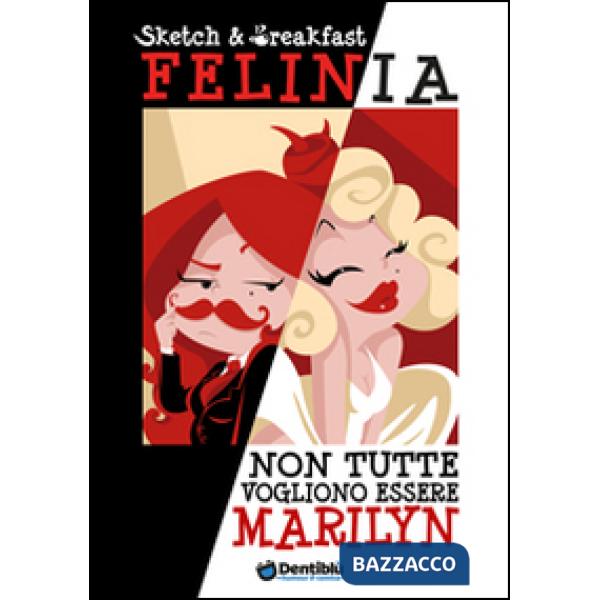 Felinia. Non tutte vogliono essere Marilyn